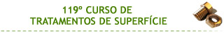 119º Curso de Tratamentos de Superfície