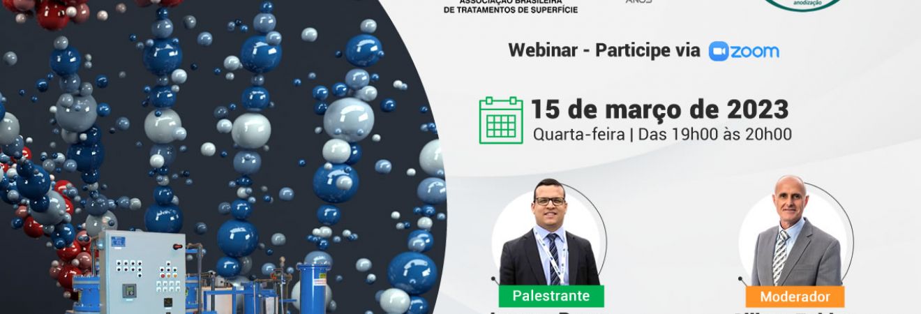 Webinar - Recuperação e Purificação de Ácidos e Sais Metálicos para as indústrias de Galvanoplastia 