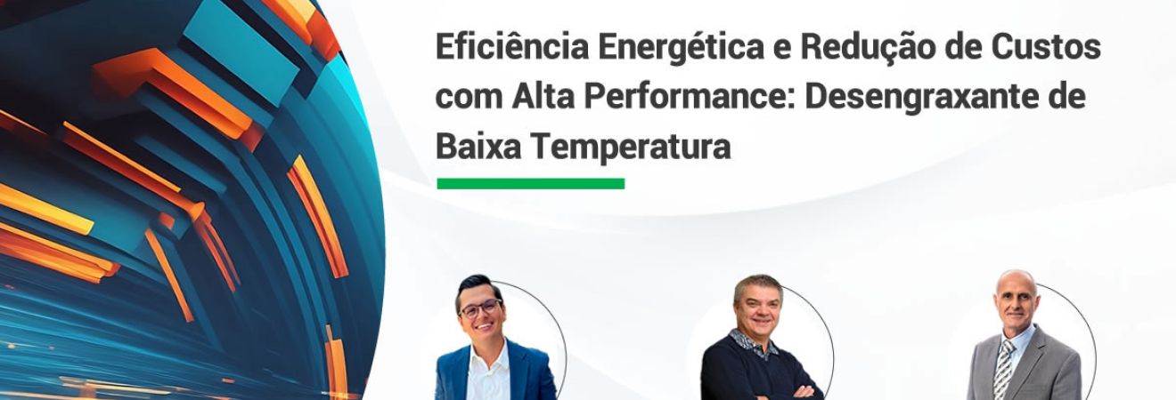 Veja como foi o Webinar - Eficiência Energética e Redução de Custos com Alta Performance: Desengraxa